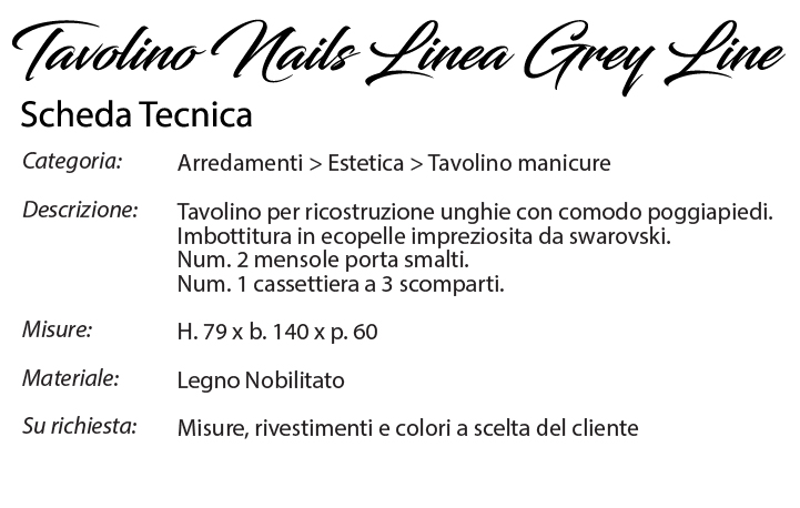 scheda tecnica tavolino manicure grey line